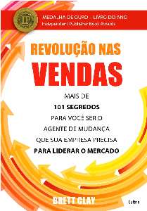 Revolucao Nas Vendas - Mais de 101 Segredos para Voce Ser o Agente de Mudan