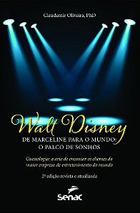 Walt Disney - de Marceline para o Mundo: o Palco de Sonhos