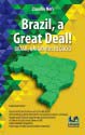 Brazil, a Great Deal! - Brasil, Um Grande Negocio