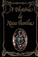 Historia da Nossa Familia