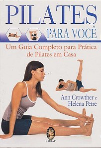 Para Voce - Um Guia Completo para Pratica de Pilates em Casa