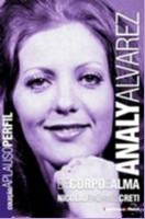 Analy Alvarez: de Corpo e Alma - Col. Aplauso Perfil