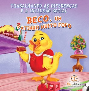 Beco, Um Patinho Muito Fofo - Col.trabalhando as Diferencas e a Inclusao S