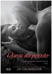 Riscos da Paixao - Serie: Homens Marcados - asa