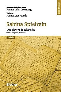 Sabina Spielrein - Uma Pioneira da Psicanalise