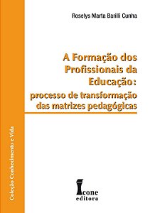 Formacao dos Profissionais da Educacao, A: Processo de Transformacao das ma