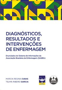 Diagnosticos, Resultados e Intervencoes de Enfermagem: Enunciados do Sistem