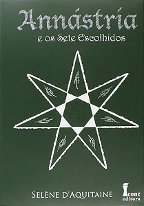 Annastria - e os Sete Escolhidos  - Vol. 2
