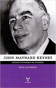 John Maynard Keynes - Col.grandes Pensadores da Economia