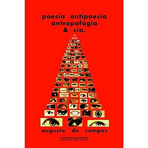 Poesia Antipoesia Antropofagia e Cia