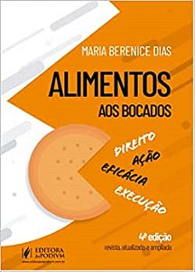 Alimentos - Direito, Acao, Eficacia e Execucao