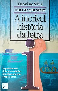 Incrivel Historia da Letra, A
