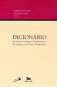 Dicionario de Termos Teologicos Fundamentais do Antigo e do Novo Testamento