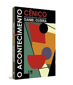 Acontecimento Cenico, O: Ensaios de Uma Linguagem