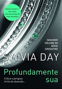 Profundamente Sua: o Doce e Perigoso Limite da Obsessao... Vol. 2