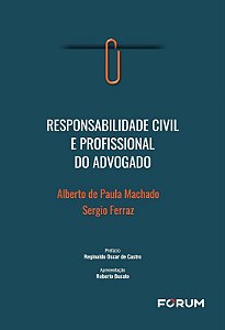 Responsabilidade Civil e Profissional do Advogado