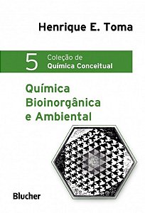 Quimica Bioinorganica e Ambiental - Vol.5 - Col.quimica Conceitual