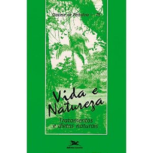 Vida e Natureza - Tratamentos e Dietas Naturais