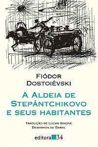 Aldeia de Stepantchikovo e Seus Habitantes, A