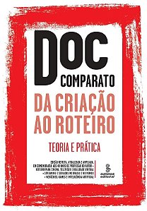 Da Criacao ao Roteiro - Teoria e Pratica