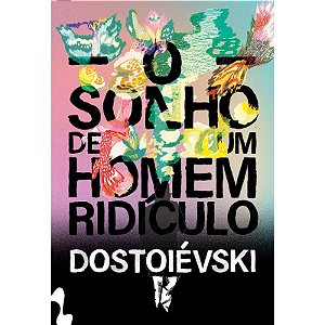 Sonho de Um Homem Ridiculo, O