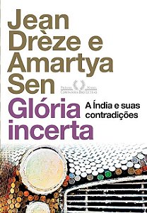 Gloria Incerta - a India e Suas Contradicoes
