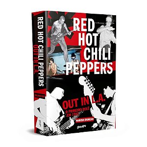 Red Hot Chili Peppers: Out In L.a. (em Portugues)