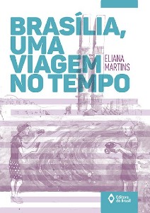 Brasilia, Uma Viagem no Tempo