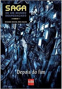 Saga de Um Mundo Despedacado: Depois do Fim