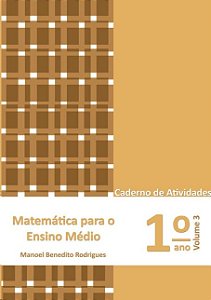 Matematica para o Ensino Medio: Caderno de Atividades: 1  Ano Vol. 3