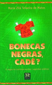 Bonecas Negras, Cade