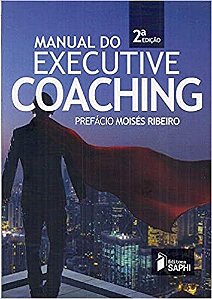 Manual do Executive Coaching: Prefaco Moises Ribeiro