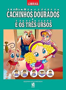 Contos Classicos em Libras: Cachinhos Dourados e os tres
