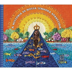 Historia de Nossa Senhora Aparecida, A