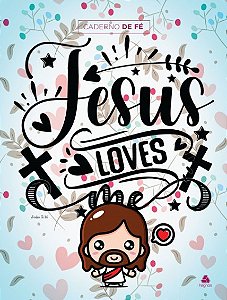 Caderno de Fe: Jesus Loves me
