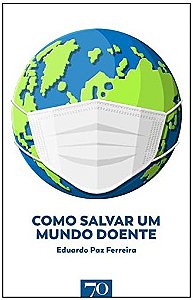 Como Salvar Um Mundo Doente