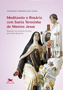Meditando o Rosario com Santa Teresinha do Menino Jesus