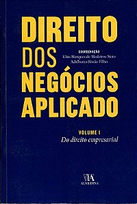 Direito dos Negocios Aplicado: do Direito Empresarial - Volume 1