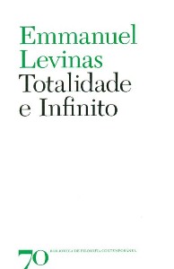 Totalidade e Infinito - Col. Biblioteca de Filosofia Contemporanea