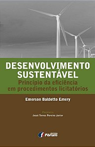 Desenvolvimento Sustentavel - Principio da Eficiencia em Procedimentos Lici