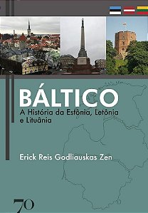 Baltico: a Historia da Estonia, Letonia e Lituania