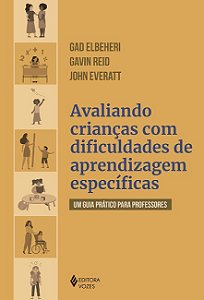 Avaliando Criancas com Dificuldades de Aprendizagens Especificas: Um Guia P