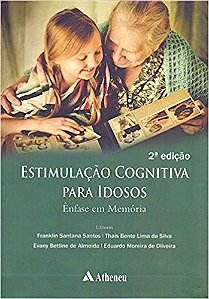 Estimulacao Cognitiva para Idosos - Enfase em Memoria