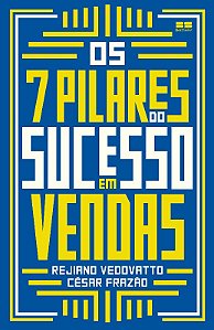 7 Pilares do Sucesso em Vendas, os