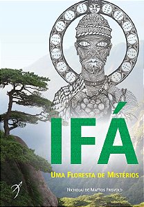 Ifa - Uma Floresta de Misterios