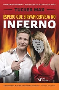 Espero Que Sirvam Cerveja no Inferno