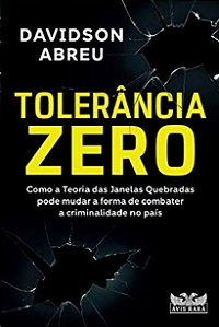 Tolerancia Zero: Como a Teoria das Janelas Quebradas Pode Mudar a Forma de