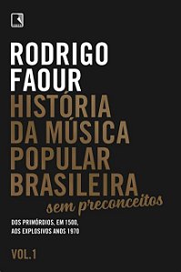Historia da Musica Popular Brasileira: sem Preconceitos (vol. 1): dos Primo