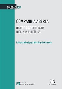 Companhia Aberta - Objeto e Estrutura da Disciplina Juridica