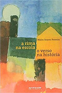 Rima na Escola, o Verso na Historia, A